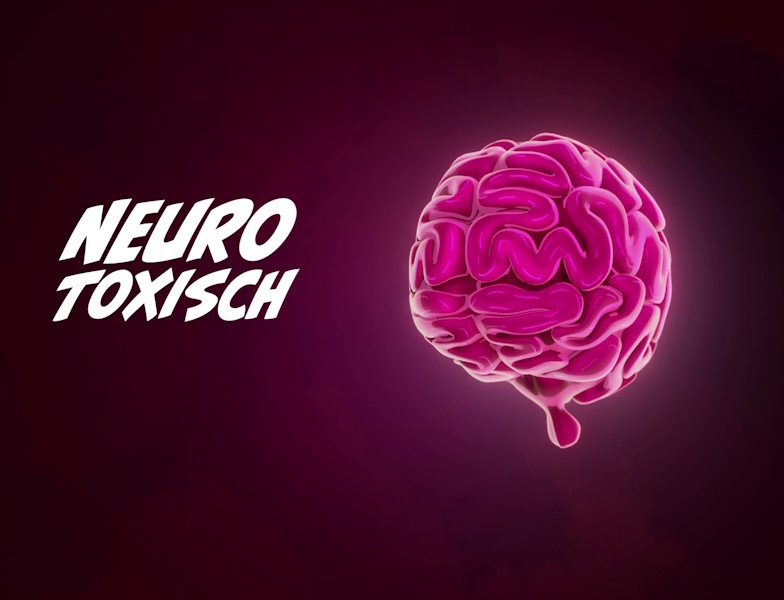 Gezeichnetes Gehirn, daneben der Schriftzug "neurotoxisch"